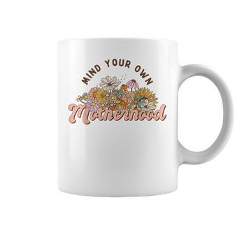Mind Your Own Motherhood Funny Groovy Mothers Day Coffee Mug | Mazezy