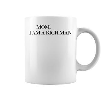 Mom I Am A Rich Man Coffee Mug | Mazezy