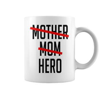 Mothers Are Heroes Happy Mothers Day 14Th Of May Coffee Mug - Thegiftio UK
