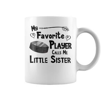 My Favorite Player Calls Me Little Sister Hockey Coffee Mug | Mazezy