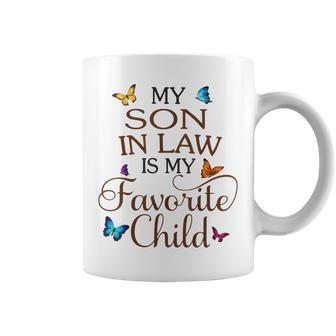 My Son-In-Law Is My Favorite Child Butterfly Family Coffee Mug | Mazezy UK