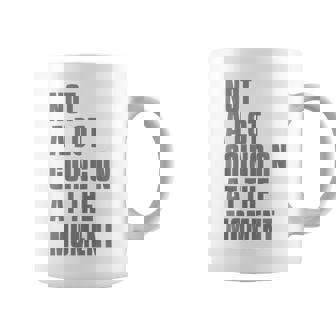 Not A Lot Going On At The Moment One Not A Lot Funny Sayings Coffee Mug | Mazezy