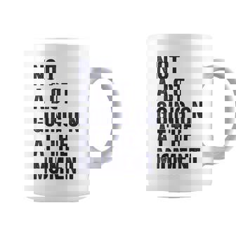 Not A Lot Going On At The Moment Women Men Kids Youth Coffee Mug | Mazezy