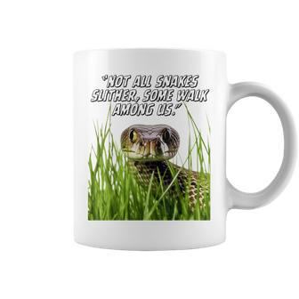 Not All Snakes Slither Quote Family Friends Enemies Snakes Coffee Mug | Mazezy