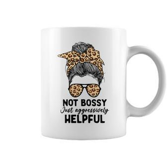 Not Bossy Just Aggressively Helpful Messy Bun Women Apparel Gift For Womens Coffee Mug - Thegiftio UK