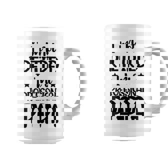 Not Retired Im Professional Papa Grandpa Funny Grandfather Gift For Mens Coffee Mug - Thegiftio UK