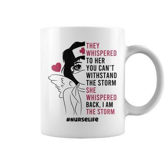 Nurse Life She Whispered Back I Am The Storm Women Girls Coffee Mug - Seseable