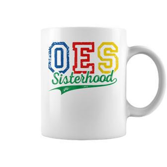 Oes Sisterhood Order Of The Eastern Star Funny Mothers Day Coffee Mug | Mazezy