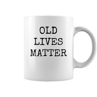 Old Lives Matter Funny Old Age T-Shirt Coffee Mug - Thegiftio UK