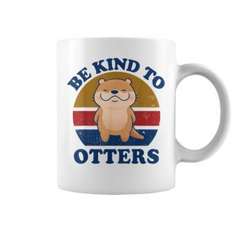 Otter- Be Kind To Otters Funny Kids Men Women Boy Gifts Coffee Mug - Seseable