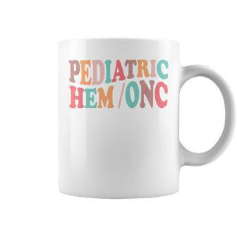 Pediatric Hematology Oncology Nurse Nursing Peds Hem Onc Coffee Mug - Thegiftio UK