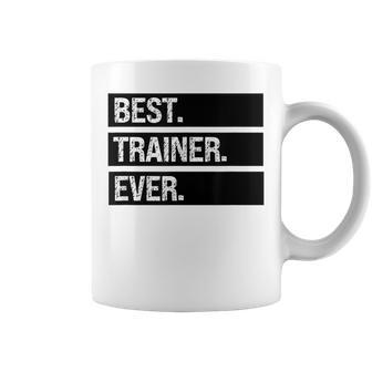 Personal Trainer Best Trainer Ever Funny Trainer Training Coffee Mug - Seseable
