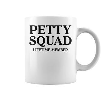 Petty Squad Lifetime Member Team Petty Team Coffee Mug - Thegiftio UK