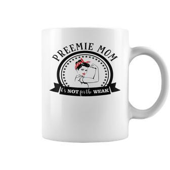 Preemie Mom Tough Nicu Parent Coffee Mug | Mazezy