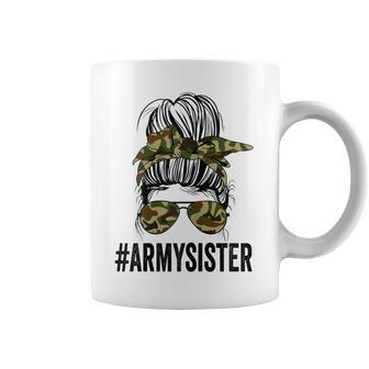 Proud Army Sister Funny Messy Bun Life For Women Gift For Womens Coffee Mug | Mazezy