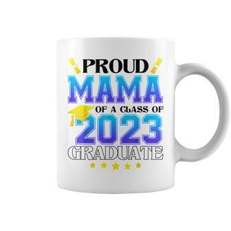 Proud Mama Of A Class Of 2023 Graduate - Graduation 2023 Coffee Mug | Mazezy