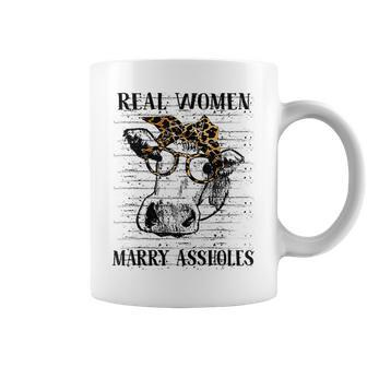 Real Women Marry Assholes Funny Cow Lover Gift Farm Coffee Mug | Mazezy