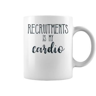 Recruitments Is My Cardio Sorority Sister T Coffee Mug | Mazezy