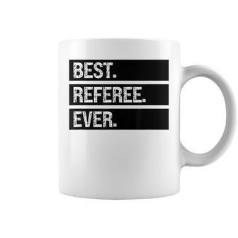 Referee Humor Best Referee Ever Funny Referee Joke Coffee Mug - Seseable
