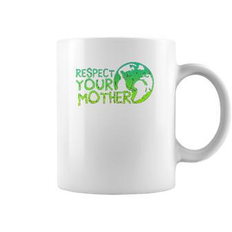 Respect Your Mother Earth Nature Environmental Protection Coffee Mug - Thegiftio UK