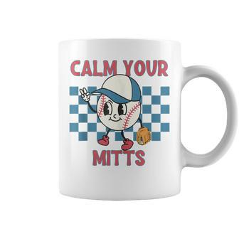Reto Calm Your Mitts Baseball Mom Sport Mama Mothers Day Coffee Mug | Mazezy AU
