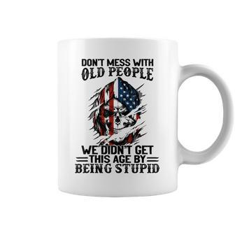 Skull American Flag Dont Mess With Old People We Didnt Coffee Mug - Thegiftio UK