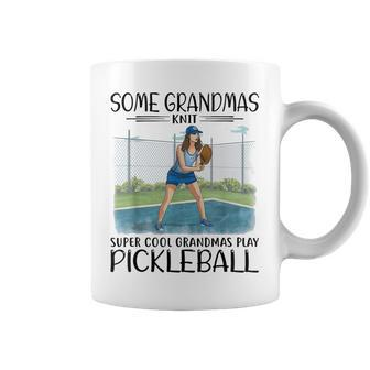 Some Grandmas Knit Cool Grandmas Play Pickleball Coffee Mug | Mazezy UK