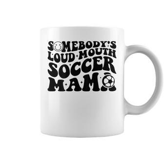 Somebody’S Loud Mouth Soccer Mama Retro Wavy Groovy Back Coffee Mug | Mazezy
