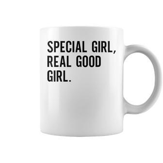 Special Girl Real Good Girl Funny Girls Funny Sarcastic Coffee Mug | Mazezy