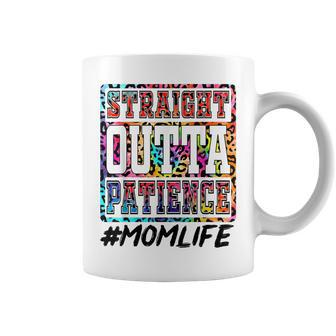 Straight Outta Patience Mom Life Leopard Mama Mothers Day Coffee Mug | Mazezy