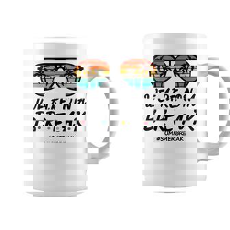 Summer Break Sunglasses We Are On A Break Teacher Summer Coffee Mug - Thegiftio UK