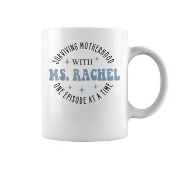 Surviving Motherhood With MsRachel One Episode At A Time Coffee Mug | Mazezy