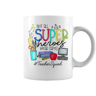 Teacher Squad Not All Super Heroes Wear Capes Mothers Day Coffee Mug - Thegiftio UK