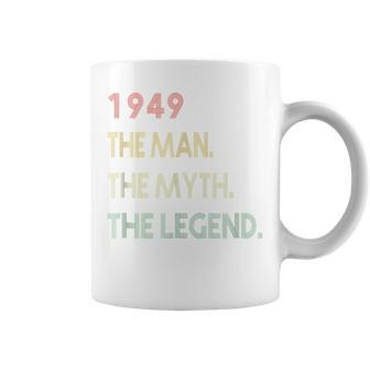 The Myth The Legend 1949 70Th Birthday Gifts 70 Years Old Coffee Mug | Mazezy
