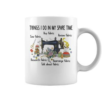 Things I Do In My Spare Time Funny Sewing Quilting V2 Coffee Mug - Seseable