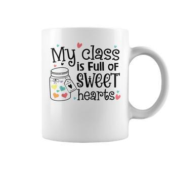 Valentines Day My Class Full Of Sweethearts Teacher Funny V8 Coffee Mug - Seseable