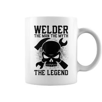 Welder Funny Gift Welder The Man The Myth The Legend Coffee Mug - Seseable