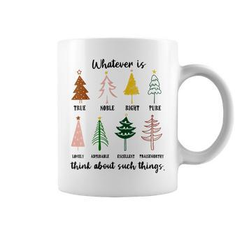 Whatever Is Think About Such Things Christmas Trees Costume Coffee Mug - Seseable