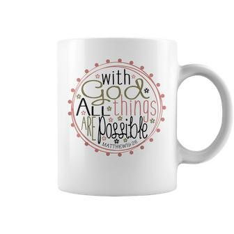 With God All Things Are Possible Matthew Bible Verse Coffee Mug - Seseable