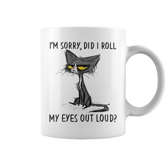 Womens Cat Kitten Did I Roll My Eyes Out Loud Funny Sarcastic Coffee Mug | Mazezy