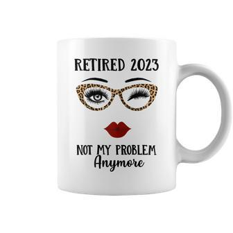 Womens Funny Retired 2023 Not My Problem Anymore Leopard Glasses Coffee Mug | Mazezy