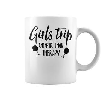 Womens Girls Trip Cheaper Than Therapy V2 Coffee Mug | Mazezy