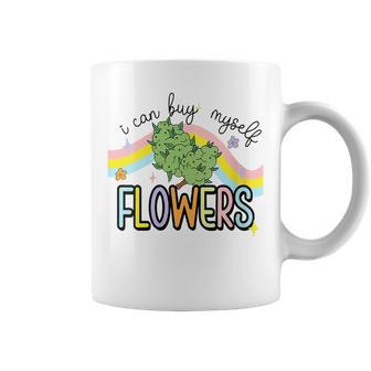 Womens I Can Buy Myself Flowers Weed Coffee Mug | Mazezy