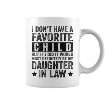 Womens I Dont Have A Favorite Child But If I Did It Would Most Coffee Mug | Mazezy