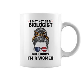 Womens I May Not Be A Biologist But I Know Im A Woman Us Messy Bun Coffee Mug - Thegiftio UK