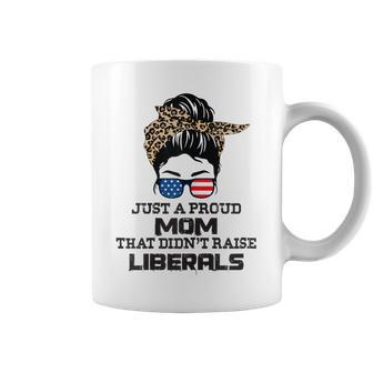Womens Just A Proud Mom That Didnt Raise Liberals - Messy Bun Coffee Mug - Seseable