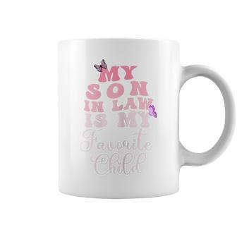 Womens My Son-In-Law Is My Favorite Child Family Groovy Butterfly Coffee Mug | Mazezy