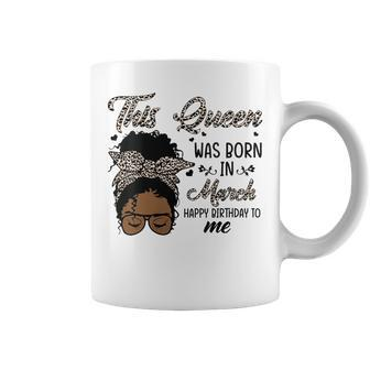 Womens Queen Was Born In March Black Girl Birthday Mothers Day Coffee Mug - Thegiftio UK