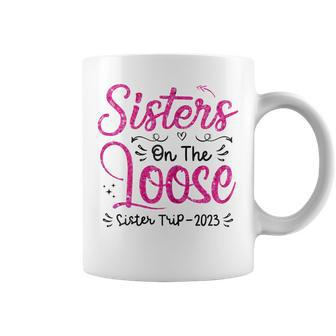 Womens Sisters On The Loose Sisters Trip 2023 Vacation Lovers V2 Coffee Mug | Mazezy