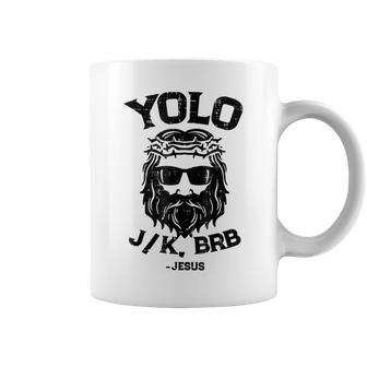 Yolo Jk Brb Jesus Funny Easter Day Ressurection Christians Coffee Mug | Mazezy